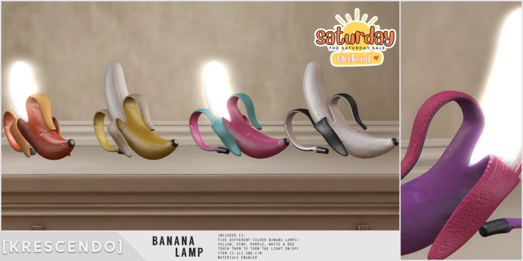 Banana Lamp 	&lt;a href=&quot;http://maps.secondlife.com/secondlife/SkyBeam%20Hideaway/200/203/4022&quot; target=&quot;_blank&quot;&gt;Teleport&lt;/a&gt;