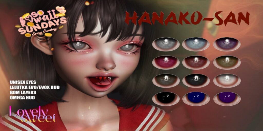 Hanako-San Eyes - BOM/Evo/EvoX/Omega	&lt;a href=&quot;http://maps.secondlife.com/secondlife/Lovething/196/163/1001&quot; target=&quot;_blank&quot;&gt;Teleport&lt;/a&gt;