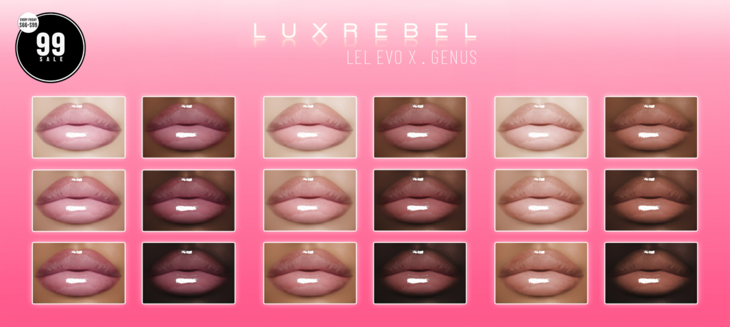 Lipgloss #6 - EvoX/Genus	&lt;a href=&quot;http://maps.secondlife.com/secondlife/Sacred%20Woods/113/230/2802&quot; target=&quot;_blank&quot;&gt;Teleport&lt;/a&gt;