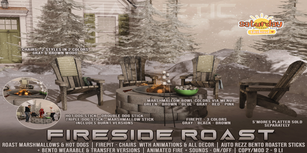 Fireside Roast Furniture &amp; Decor	&lt;a href=&quot;http://maps.secondlife.com/secondlife/Klibert/84/162/632&quot; target=&quot;_blank&quot;&gt;Teleport&lt;/a&gt;