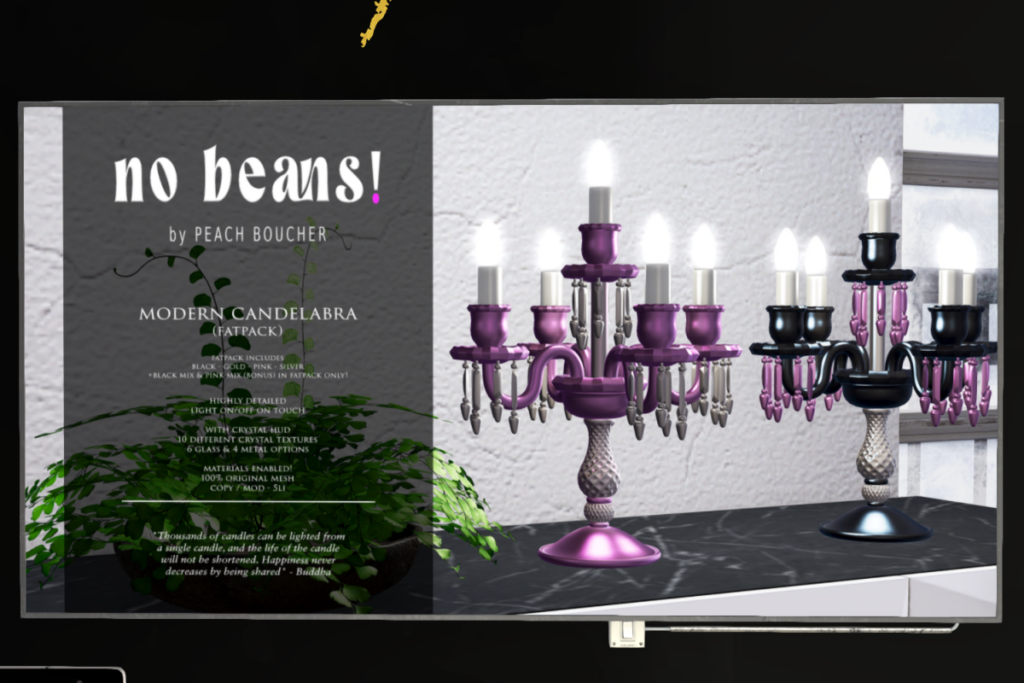 Modern Candelabra, L$299 each/L$899 FP