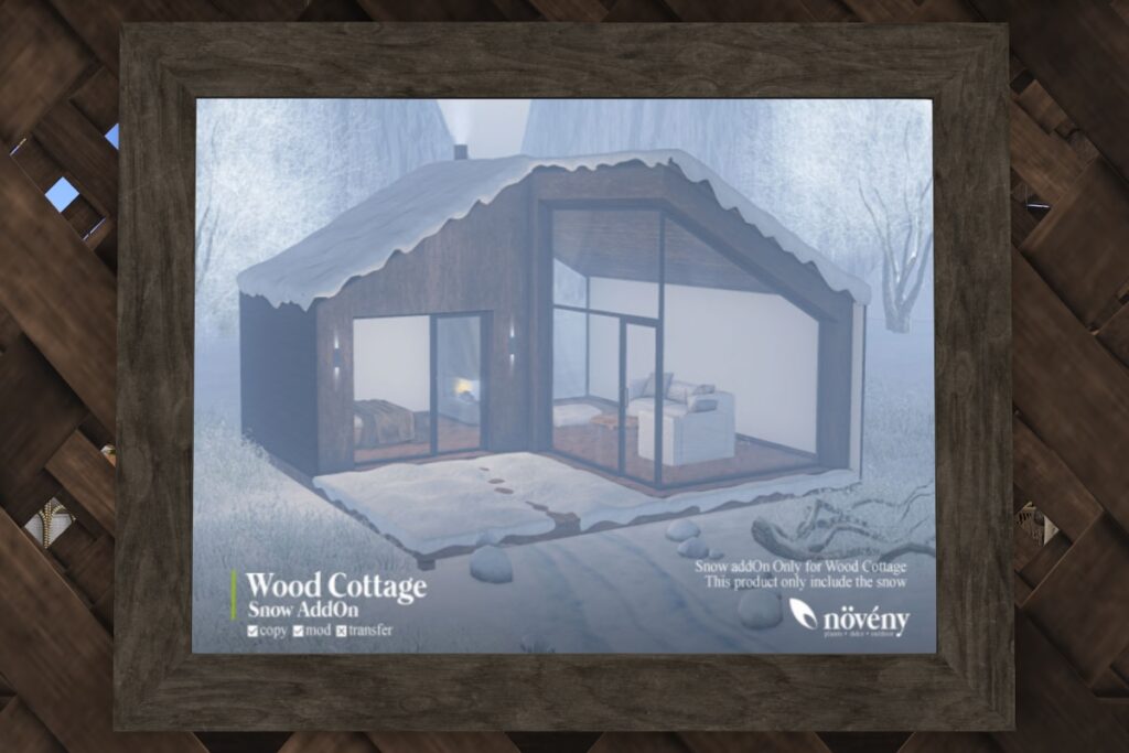Wood Cottage Snow Add-on	&lt;a href=&quot;http://maps.secondlife.com/secondlife/BigBang/128/192/1501&quot; target=&quot;_blank&quot;&gt;Teleport&lt;/a&gt;