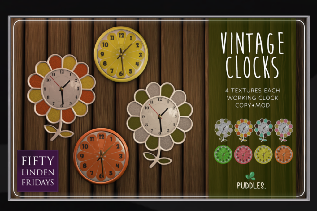 Vintage Clocks	&lt;a href=&quot;http://maps.secondlife.com/secondlife/OMY/114/179/28&quot; target=&quot;_blank&quot;&gt;Teleport&lt;/a&gt;