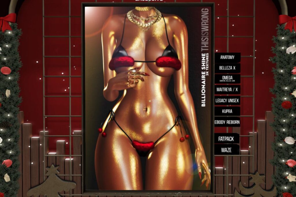 Billionaire Shine - Anatomy/GenX/Legacy F+M/Maitreya/Omega/Reborn/+mods, L$399 each/L$899 FP