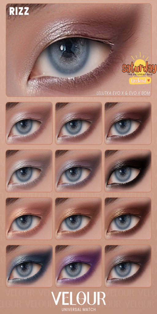 Rizz Eyeshadow - EvoX	&lt;a href=&quot;https://maps.secondlife.com/secondlife/VELOUR/93/115/83&quot; target=&quot;_blank&quot;&gt;Teleport&lt;/a&gt;