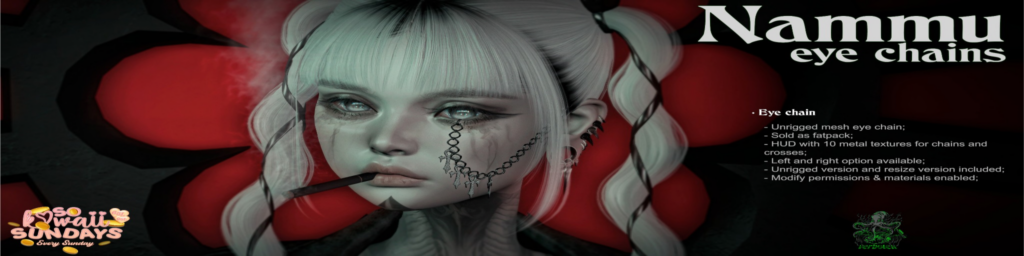 Nammu Eye Chains	&lt;a href=&quot;http://maps.secondlife.com/secondlife/Tomoeda/65/187/28&quot; target=&quot;_blank&quot;&gt;Teleport&lt;/a&gt;