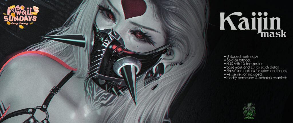 Kaijin Mask	&lt;a href=&quot;https://maps.secondlife.com/secondlife/Tomoeda/59/186/28&quot; target=&quot;_blank&quot;&gt;Teleport&lt;/a&gt;