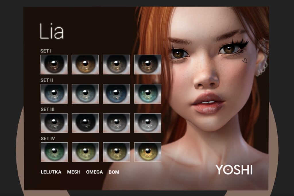 Lia Eyes - BOM/EvoX/Mesh/Omega, L$299 each