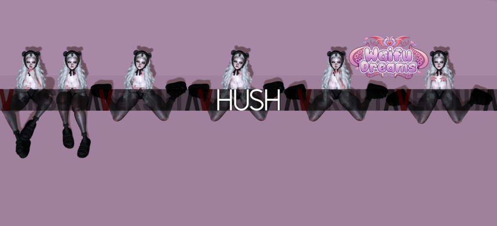 Hush Poses