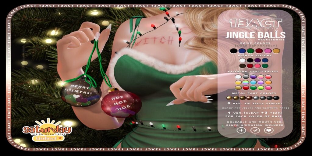 Jingle Balls - Holdable	<a href="http://maps.secondlife.com/secondlife/Worlds%20End/124/127/26" target="_blank">Teleport</a>