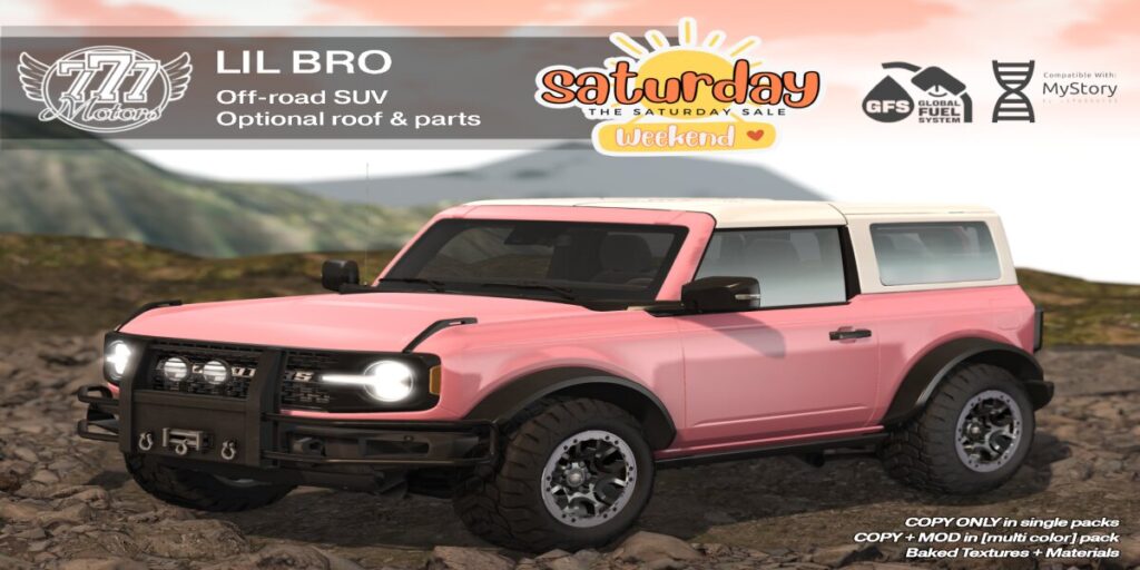 Lil Bro Off-road SUV Pink	<a href="http://maps.secondlife.com/secondlife/Highway%20Star/144/134/23" target="_blank">Teleport</a>