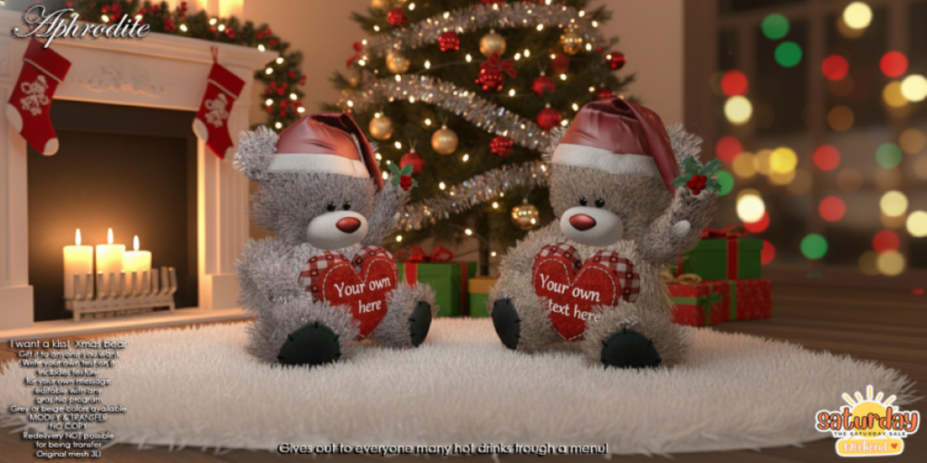 I Want A Kiss XMas Bear Decor	&lt;a href=&quot;http://maps.secondlife.com/secondlife/Shopping%20City/201/40/21&quot; target=&quot;_blank&quot;&gt;Teleport&lt;/a&gt;