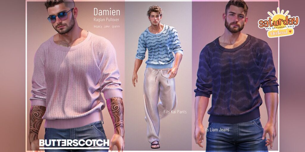 Damien Sweater - Gianni/Jake/Legacy	<a href="https://maps.secondlife.com/secondlife/BUTTERSCOTCH/128/128/24" target="_blank">Teleport</a>