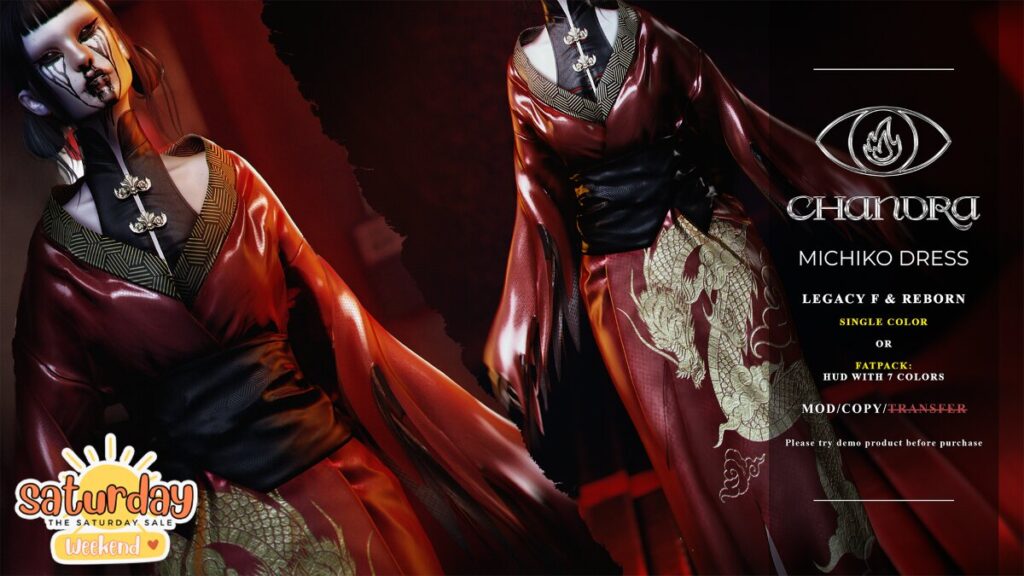 Michiko Dress - Legacy/Reborn	<a href="http://maps.secondlife.com/secondlife/Hell%20Fire/61/64/502" target="_blank">Teleport</a>