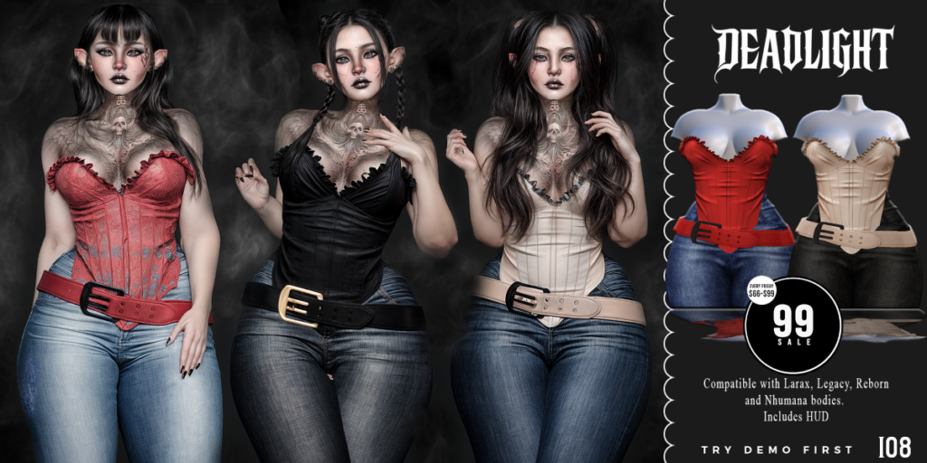 Outfit #108 - Legacy/MaitreyaX/Nhuamana/Reborn	<a href="https://maps.secondlife.com/secondlife/Helgrind/17/56/3603" target="_blank">Teleport</a>