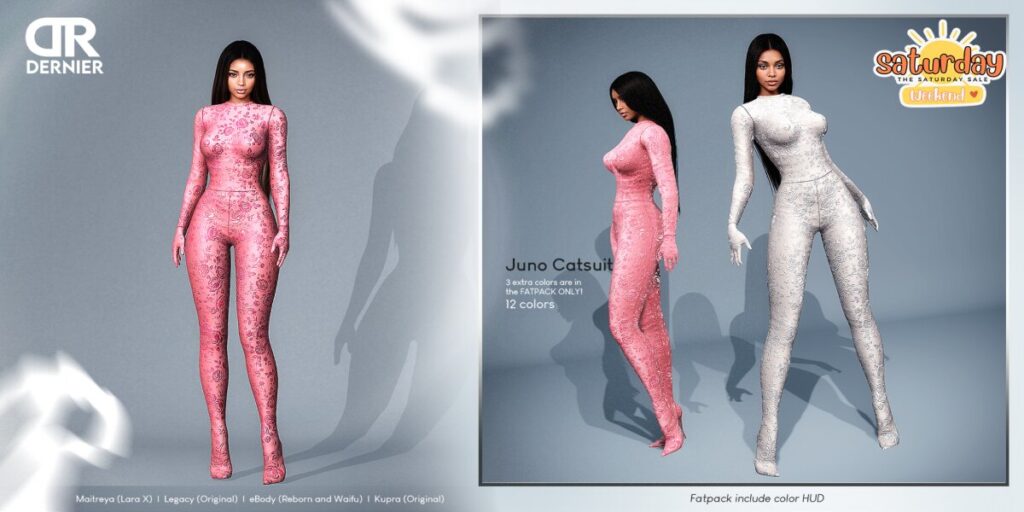 Juno Catsuit - Inithium/Legacy/Maitreya/Reborn/+mods	<a href="https://maps.secondlife.com/secondlife/DERNIER/117/141/1006" target="_blank">Teleport</a>