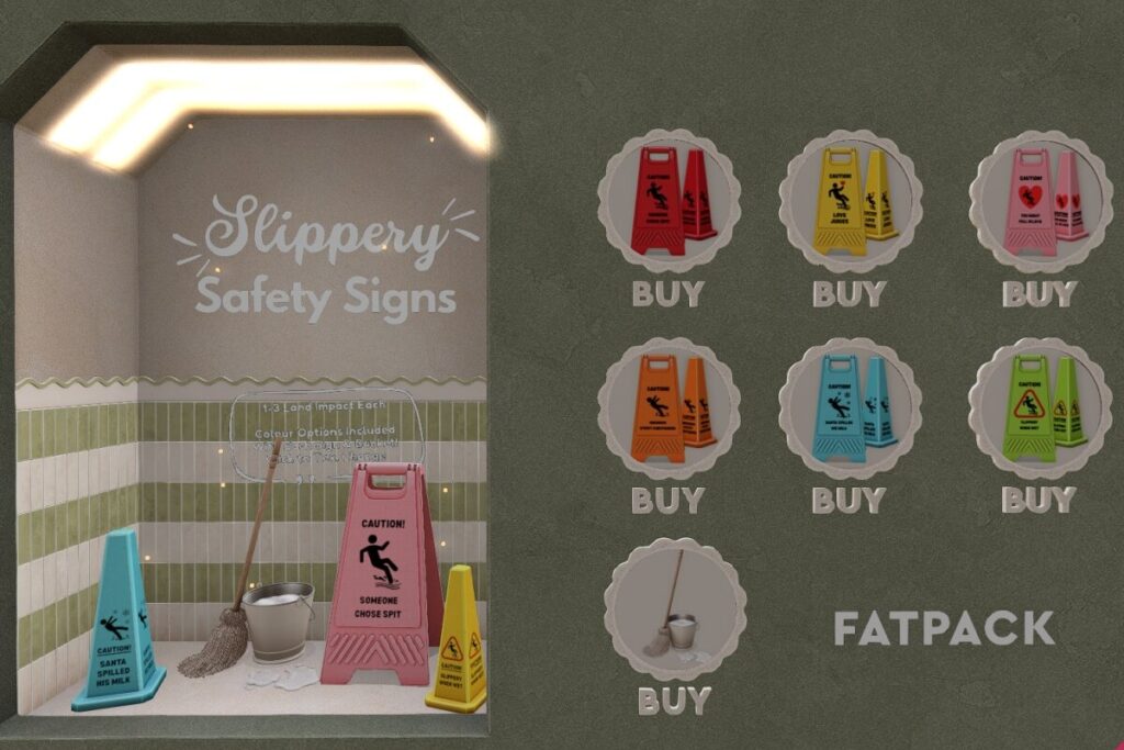 Slippery Safety Signs, L$225 each/L$999 FP