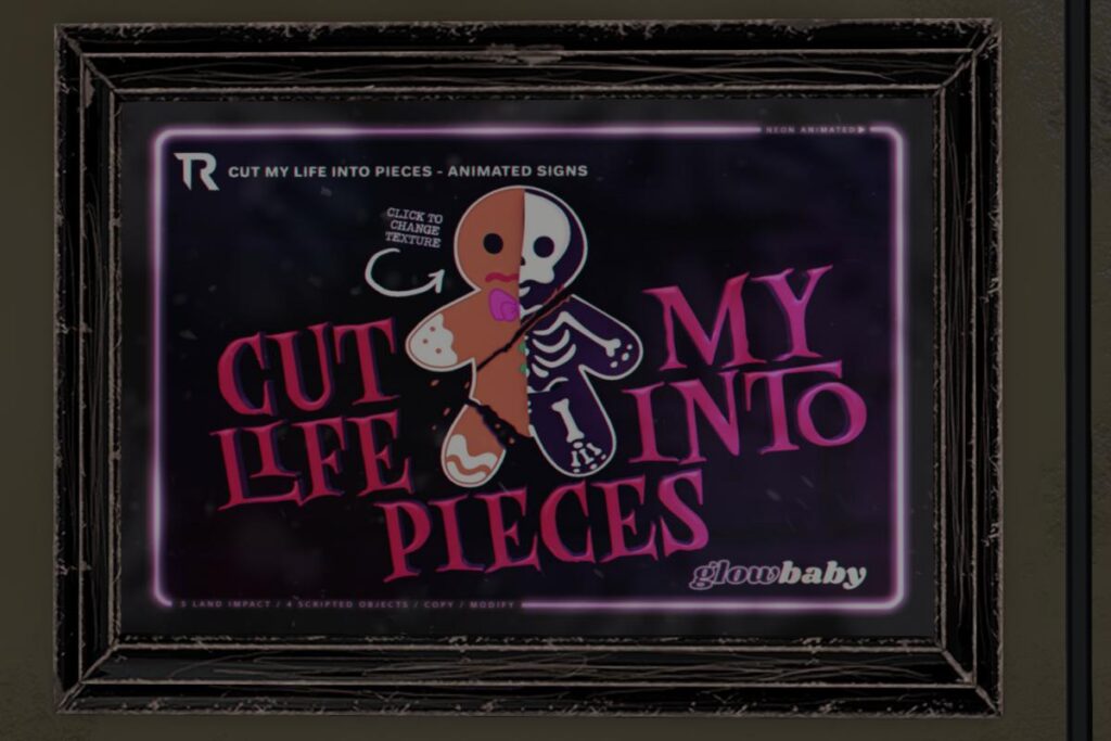 Cut My Life Into Pieces Sign, L$99