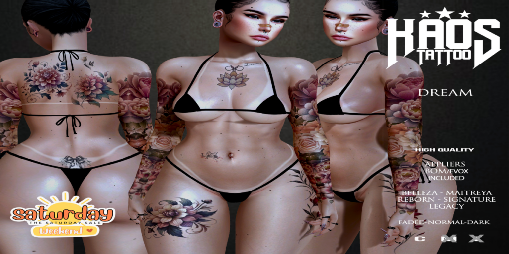Dream Tattoo - Belleza/BOM/EvoX/Legacy/Maitreya/Reborn/Signature	&lt;a href=&quot;http://maps.secondlife.com/secondlife/Devils%20Landing/153/218/24&quot; target=&quot;_blank&quot;&gt;Teleport&lt;/a&gt;
