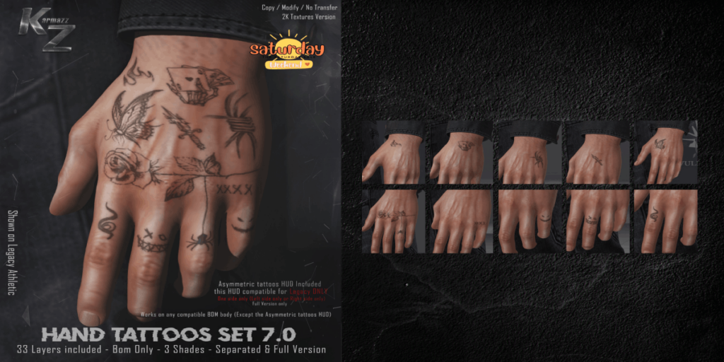 Hand Tattoos Set 7.0 - BOM	&lt;a href=&quot;http://maps.secondlife.com/secondlife/Tropical%20Haven/46/126/2002&quot; target=&quot;_blank&quot;&gt;Teleport&lt;/a&gt;