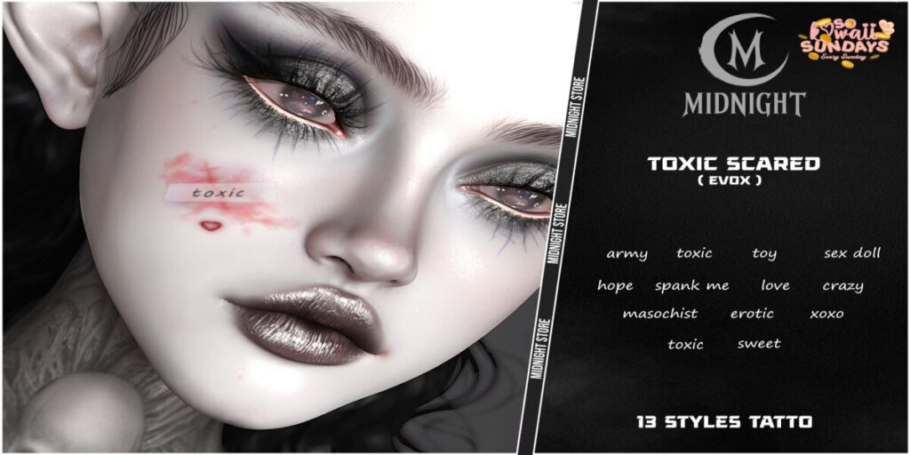 Toxic Scared Tattoo - EvoX	&lt;a href=&quot;http://maps.secondlife.com/secondlife/Helgrind/41/82/3603&quot; target=&quot;_blank&quot;&gt;Teleport&lt;/a&gt;