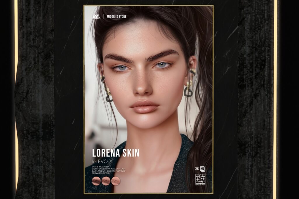 Lorena Skin - EvoX, L$699 each/L$2500 FP