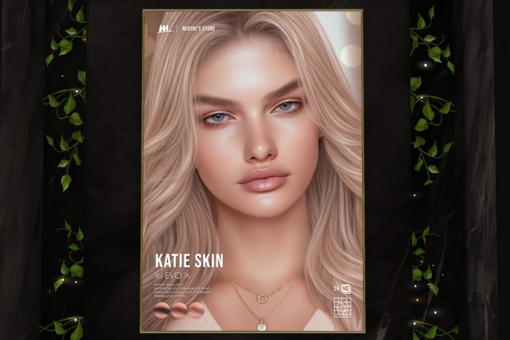 Katie Skin - EvoX, L$699 each/L$2500 FP