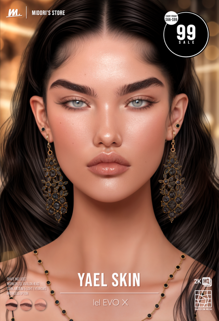 Yael Skin - EvoX	&lt;a href=&quot;http://maps.secondlife.com/secondlife/Tulsa%20Time/196/78/1302&quot; target=&quot;_blank&quot;&gt;Teleport&lt;/a&gt;