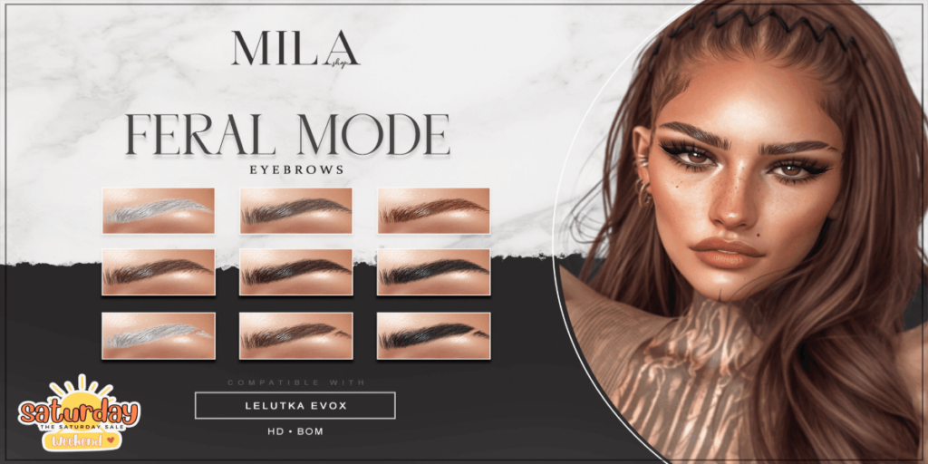 Feral Mode Eyebrows - EvoX	&lt;a href=&quot;https://maps.secondlife.com/secondlife/BlackLotus/118/37/292&quot; target=&quot;_blank&quot;&gt;Teleport&lt;/a&gt;