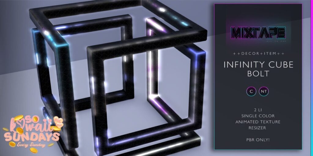 Infinity Cube Decor	<a href="http://maps.secondlife.com/secondlife/Lovely%20Day/14/190/25" target="_blank">Teleport</a>