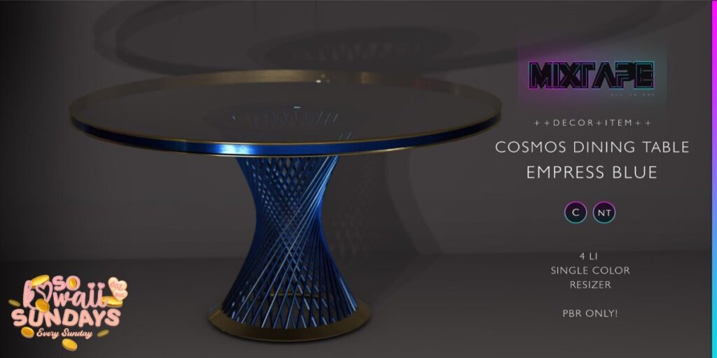Cosmos Dining Table 	&lt;a href=&quot;http://maps.secondlife.com/secondlife/Lovely%20Day/75/213/22&quot; target=&quot;_blank&quot;&gt;Teleport&lt;/a&gt;