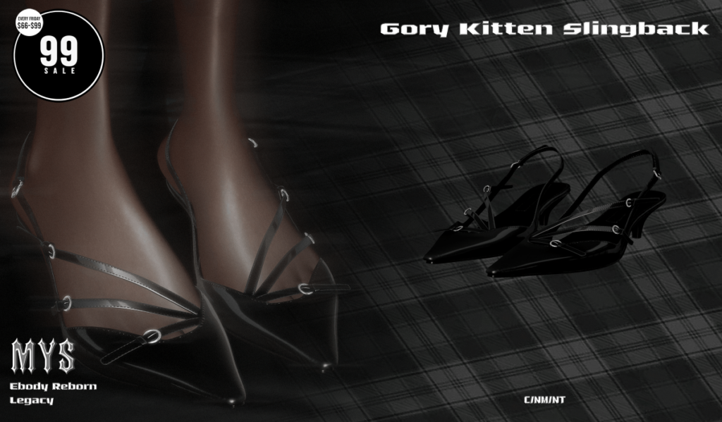 Gory Kitten Slingback - Legacy/Reborn	&lt;a href=&quot;http://maps.secondlife.com/secondlife/Phoenix%20Paradise/74/94/1580&quot; target=&quot;_blank&quot;&gt;Teleport&lt;/a&gt;