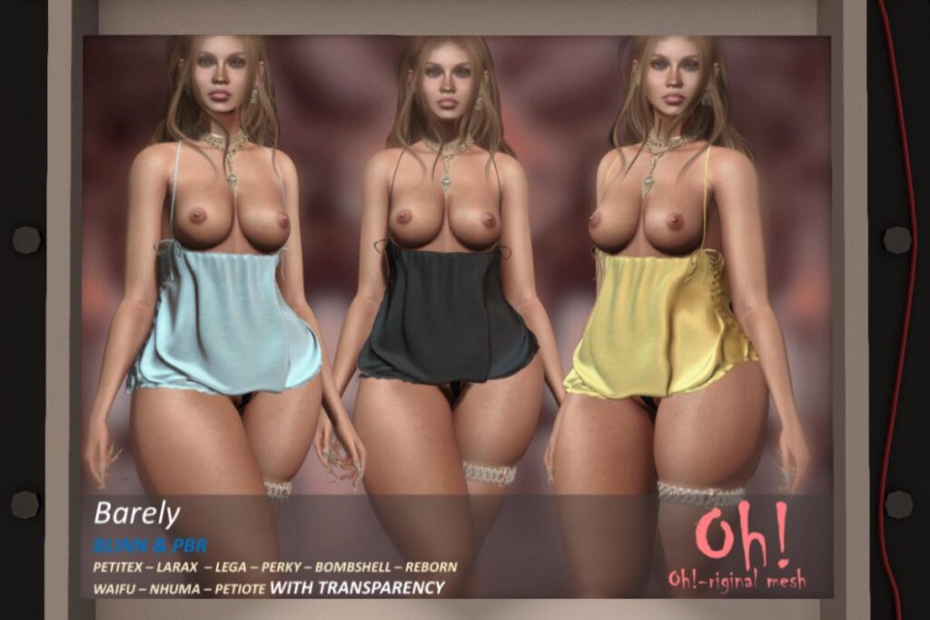 Barely Dress - Legacy/MaitreyaX/Nhumana/Reborn/+mods, L$699 each/L$1999 FP