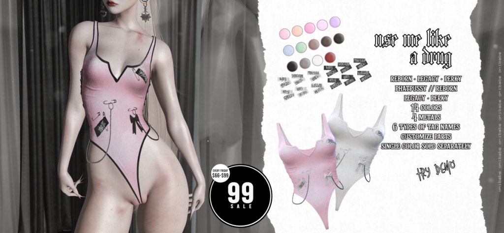 Use Me Like a Drug Bodysuit - Legacy/Reborn/+mods	<a href="https://maps.secondlife.com/secondlife/Demon/239/92/25" target="_blank">Teleport</a>