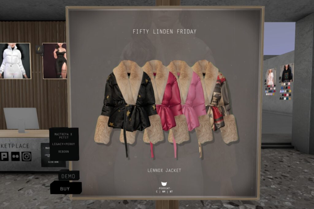 Lennox Jacket - Legacy/MaitreyaX/Reborn/+mods	<a href="http://maps.secondlife.com/secondlife/Pixicat/131/161/21" target="_blank">Teleport</a>