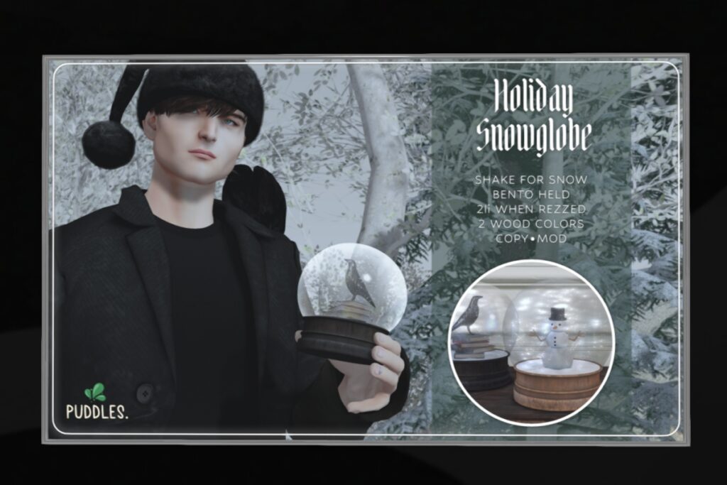 Holiday Snowglobes	&lt;a href=&quot;http://maps.secondlife.com/secondlife/OMY/114/179/28&quot; target=&quot;_blank&quot;&gt;Teleport&lt;/a&gt;