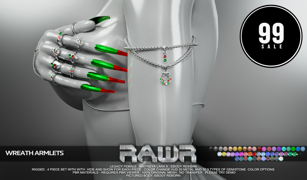 Wreath Armlets - Legacy/MaitreyaX/Reborn	<a href="http://maps.secondlife.com/secondlife/RAWR/62/141/21" target="_blank">Teleport</a>