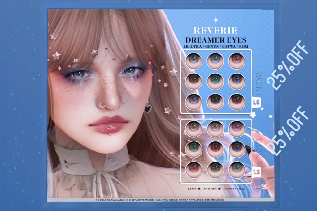 Dreamer Eyes - BOM/Catwa/EvoX/Genus, L$224 each/L$425 FP