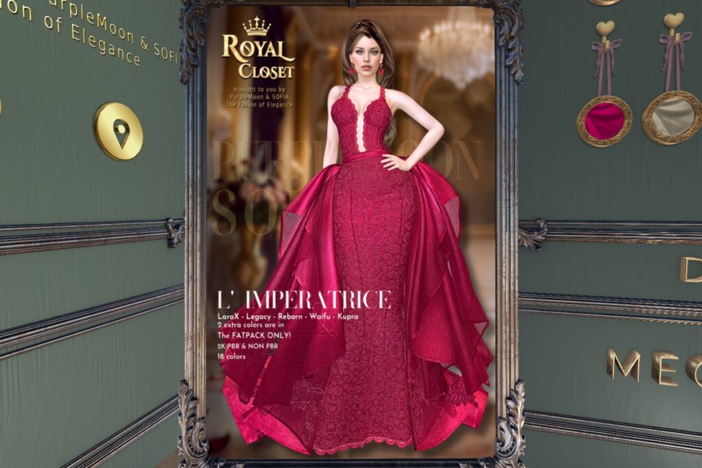 L'Imperatrice Gown - Inithium/Legacy/MaitreyaX/Reborn/+mods, L$325 each/L$2100 FP