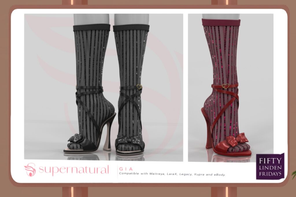 Gia Heels - Inithium/Legacy/Maitreya/Reborn/+mods	<a href="http://maps.secondlife.com/secondlife/Supernatural/124/123/21" target="_blank">Teleport</a>