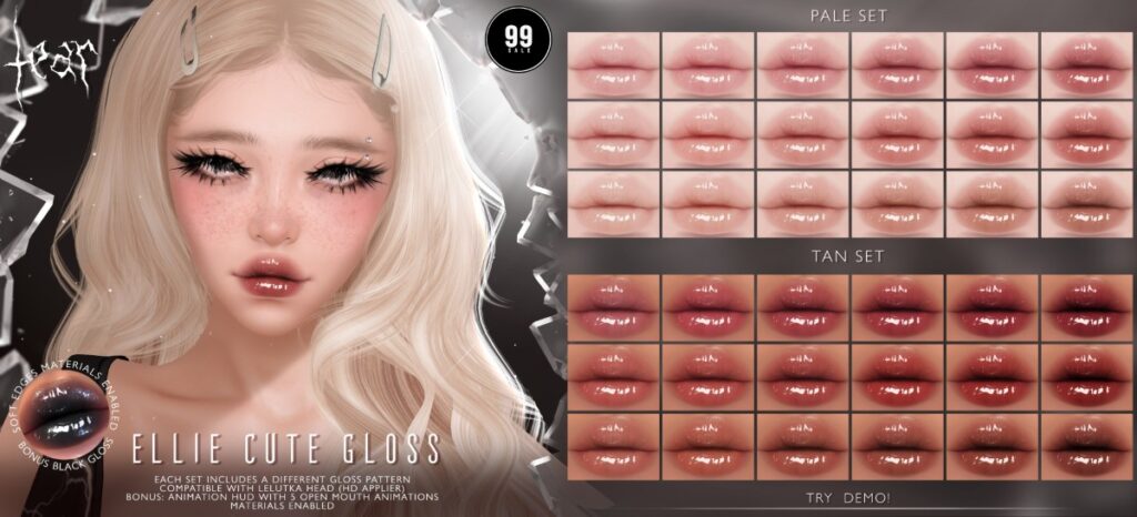 Ellie Cute Gloss - EvoX	<a href="http://maps.secondlife.com/secondlife/Hashira/150/190/3" target="_blank">Teleport</a>