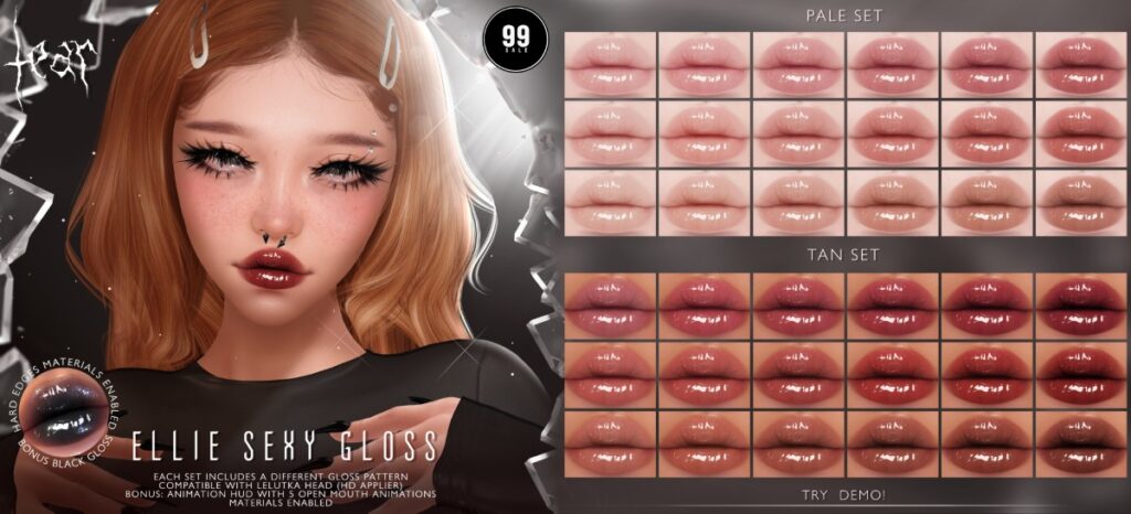 Ellie Sexy Gloss - EvoX	<a href="http://maps.secondlife.com/secondlife/Hashira/150/190/3" target="_blank">Teleport</a>
