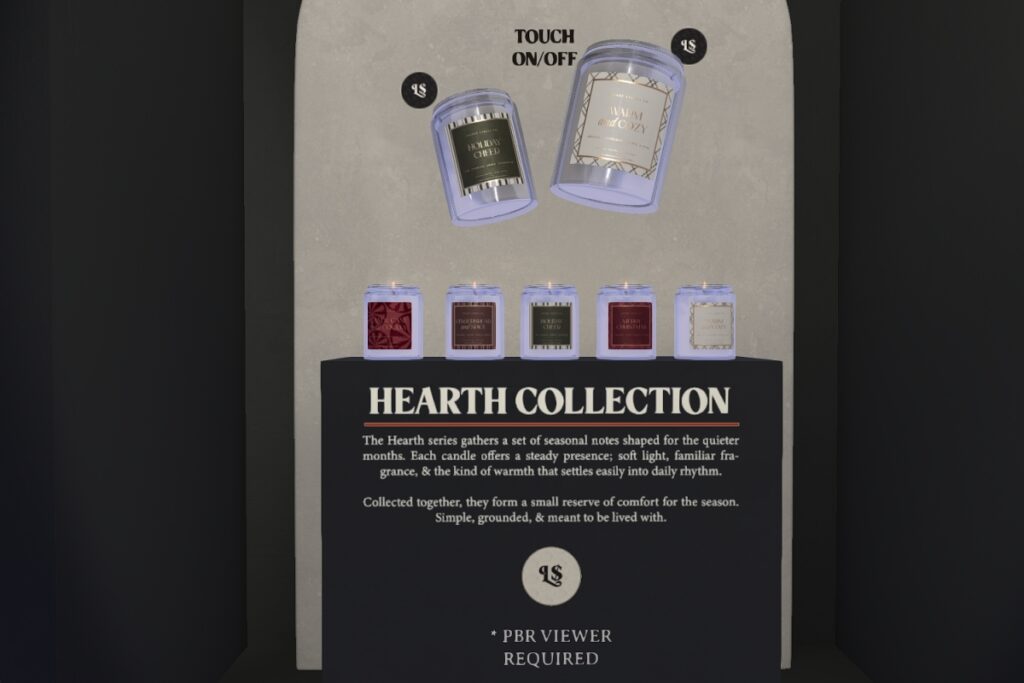 Hearth Collection	&lt;a href=&quot;http://maps.secondlife.com/secondlife/Violet%20Moon/88/200/2998&quot; target=&quot;_blank&quot;&gt;Teleport&lt;/a&gt;