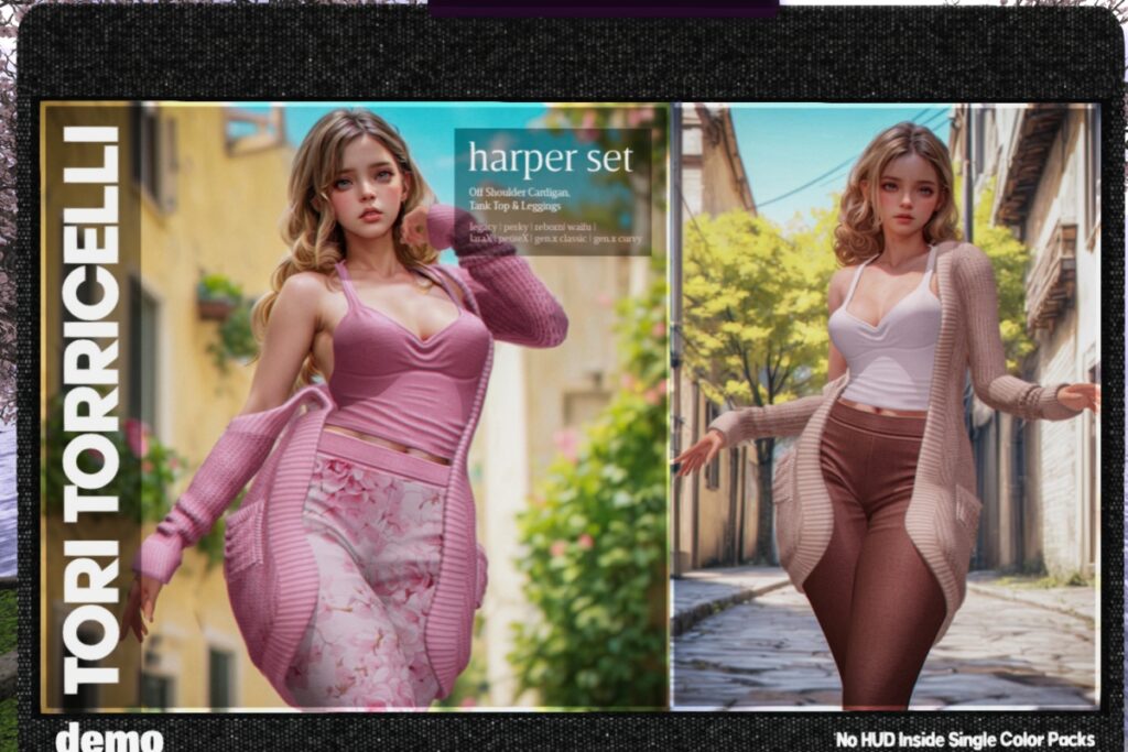 Harper Set - GenX/Legacy/MaitreyaX/Reborn/+mods	<a href="http://maps.secondlife.com/secondlife/BUTTERSCOTCH/129/152/24" target="_blank">Teleport</a>