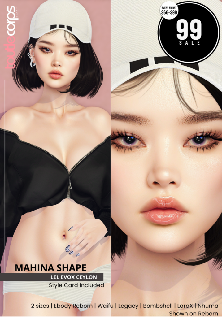 Mahina Shape - EvoX Ceylon/Legacy/MaitreyaX/Nhumana/Reborn/+mods	&lt;a href=&quot;http://maps.secondlife.com/secondlife/Sunny%20Ridge/101/129/1001&quot; target=&quot;_blank&quot;&gt;Teleport&lt;/a&gt;
