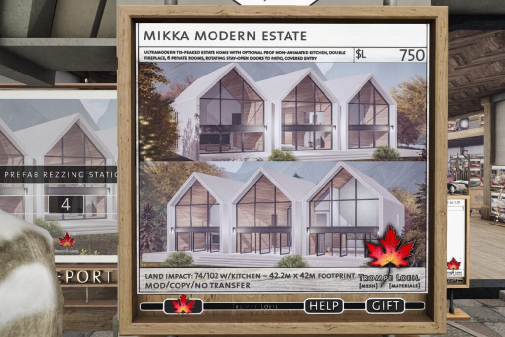 Mikka Modern Estate 	<a href="http://maps.secondlife.com/secondlife/Trompe%20Loeil%20Mainstore/214/179/22" target="_blank">Teleport</a>
