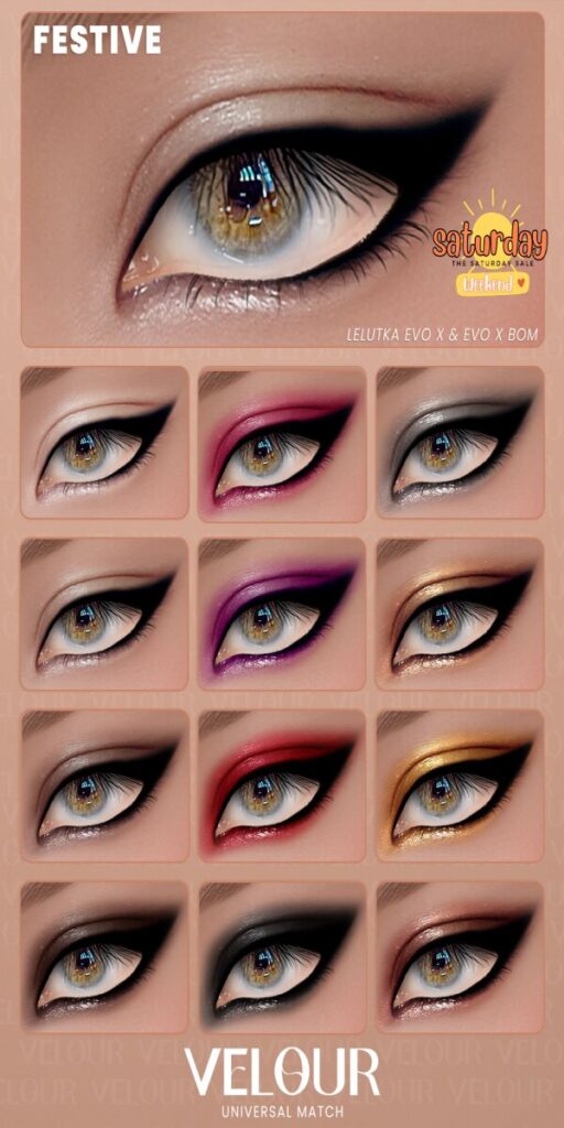 Festive Eyeshadow - Evo/EvoX	<a href="https://maps.secondlife.com/secondlife/VELOUR/93/115/83" target="_blank">Teleport</a>