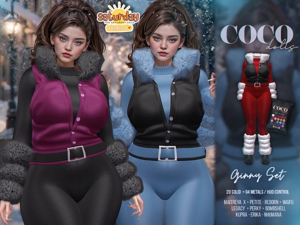 Ginny Set - Erika/Inithium/Legacy/MaitreyaX/Nhumana/Reborn/+mods	<a href="http://maps.secondlife.com/secondlife/Hutter/89/230/1005" target="_blank">Teleport</a>