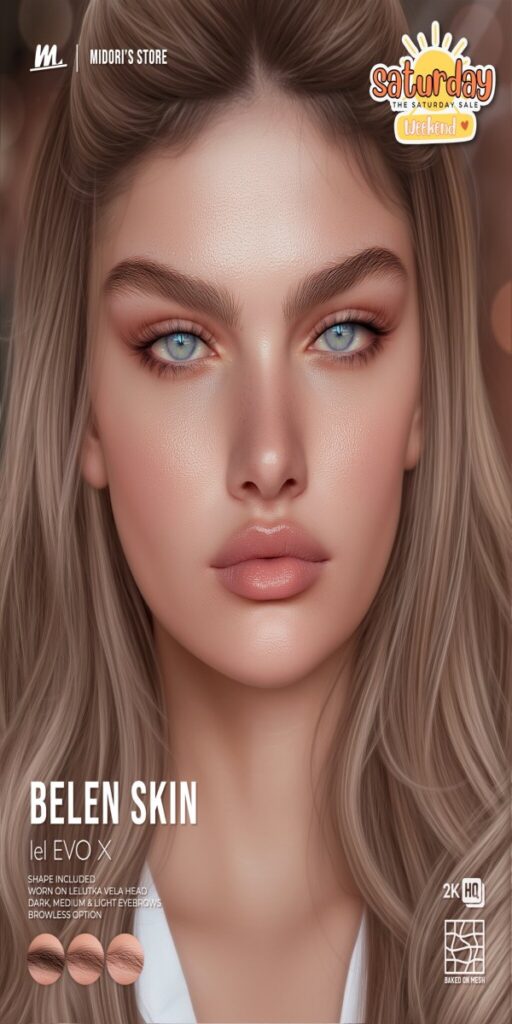 Belen Skin - EvoX	<a href="http://maps.secondlife.com/secondlife/Tulsa%20Time/196/78/1302" target="_blank">Teleport</a>