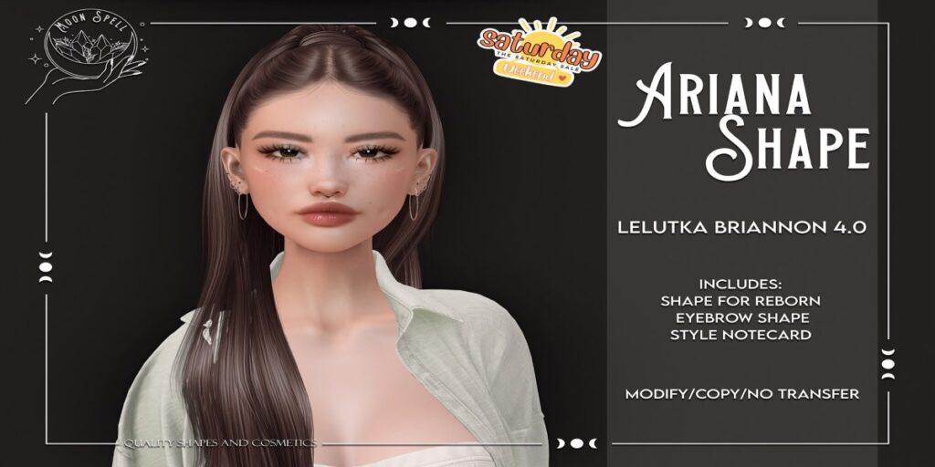 Ariana Shape - EvoX Briannon/Reborn	<a href="http://maps.secondlife.com/secondlife/Royal%20Blue/146/161/2222" target="_blank">Teleport</a>